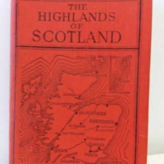 The Highlands Of Scotland - Ward Lock's