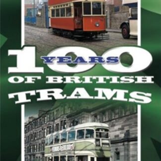 100 Years Of British Trams